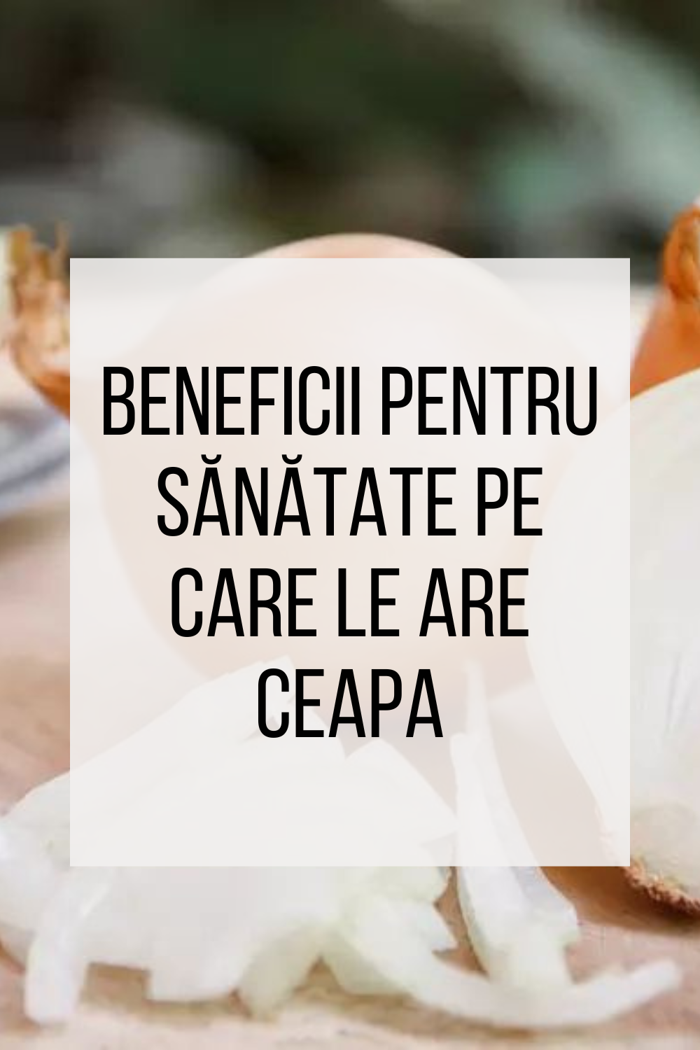 beneficii ceapa pentru sanatate