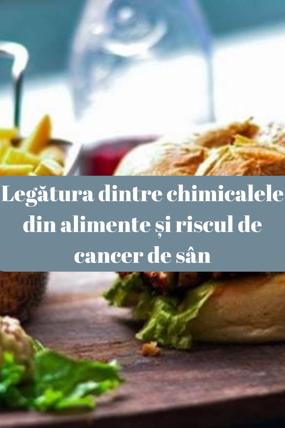 chimicale alimente si cancer de san