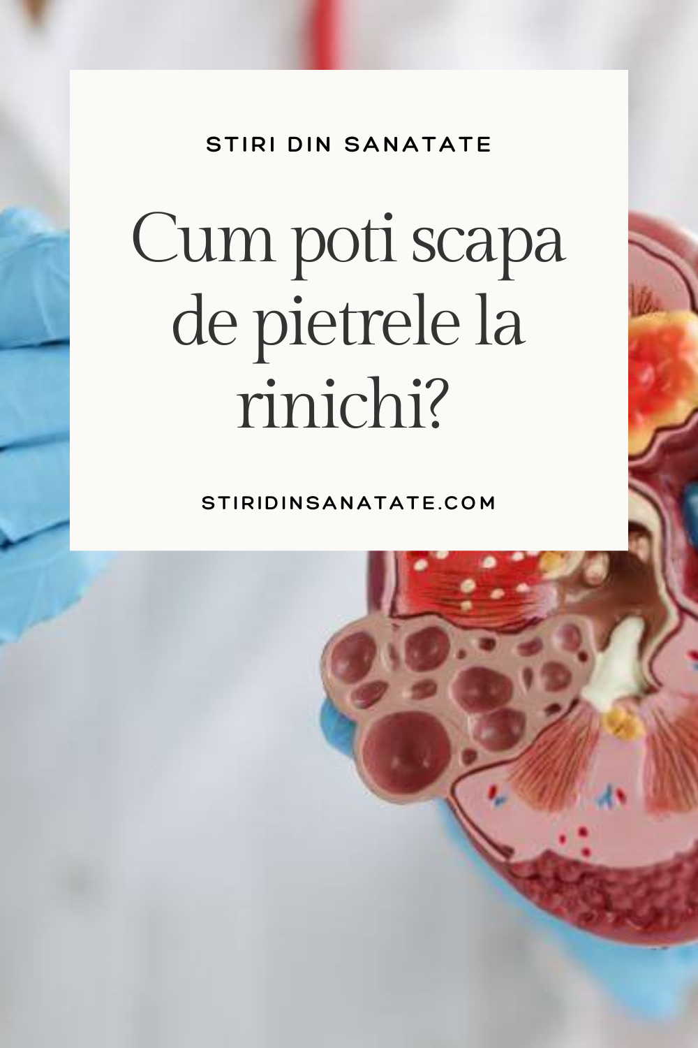 cum putem scapa de pietrele la rinichi