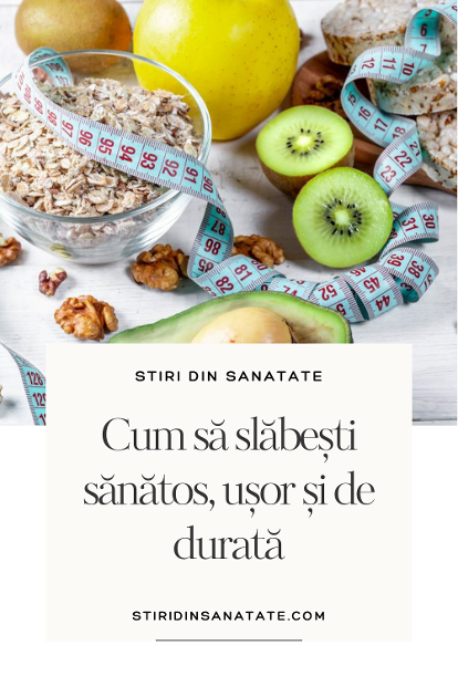 cum sa slabesti sanatos usor si de durata