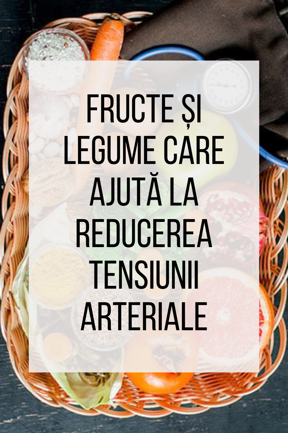 fructe si legume care ajuta la reducerea tensiunii arteriale